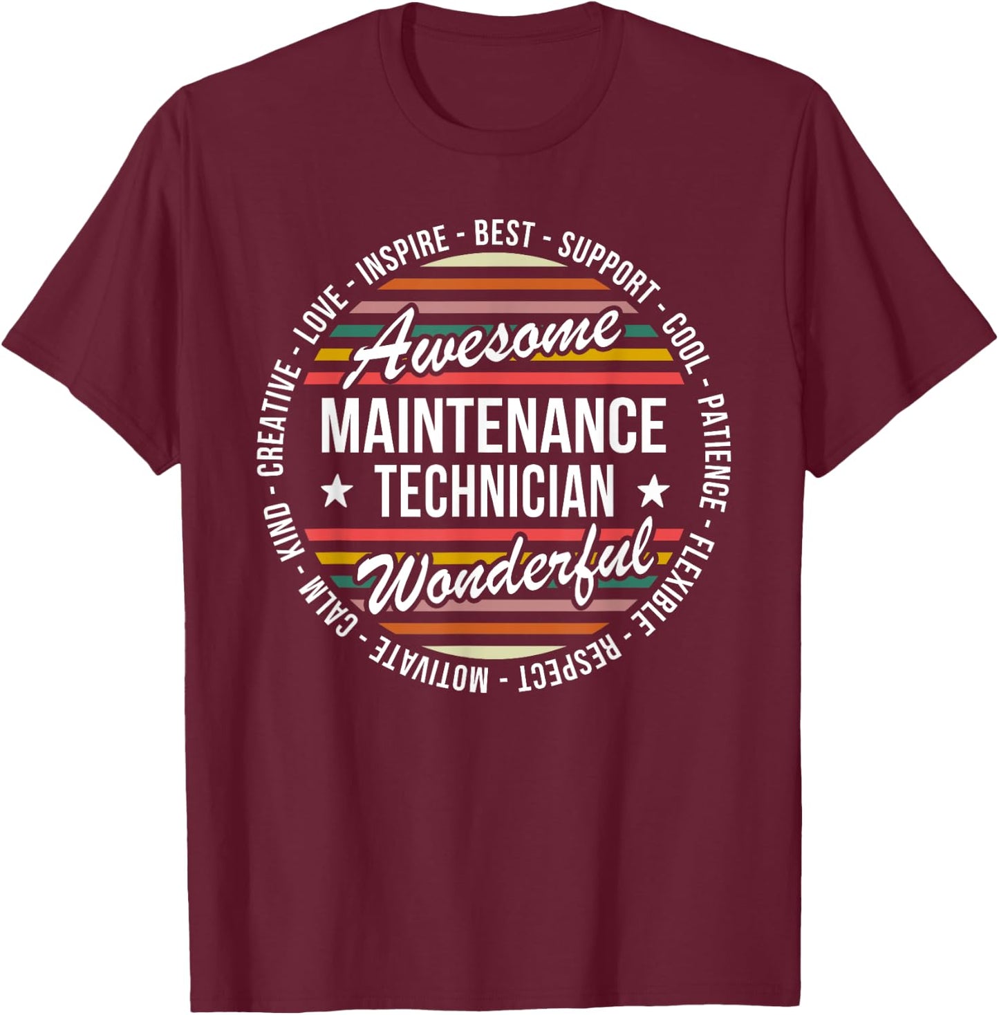Maintenance Technician Gifts Appreciation Inspire T-Shirt - T-Shirt | Maroon