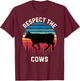 Retro Respect The Cows Vintage Grunge Cows Lover T-Shirt - T-Shirt | Maroon
