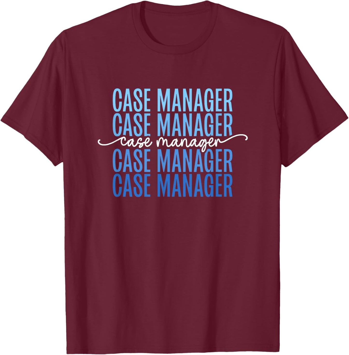 Case Manager Retro Nurse Healthcare Case Management T-Shirt - T-Shirt | Maroon