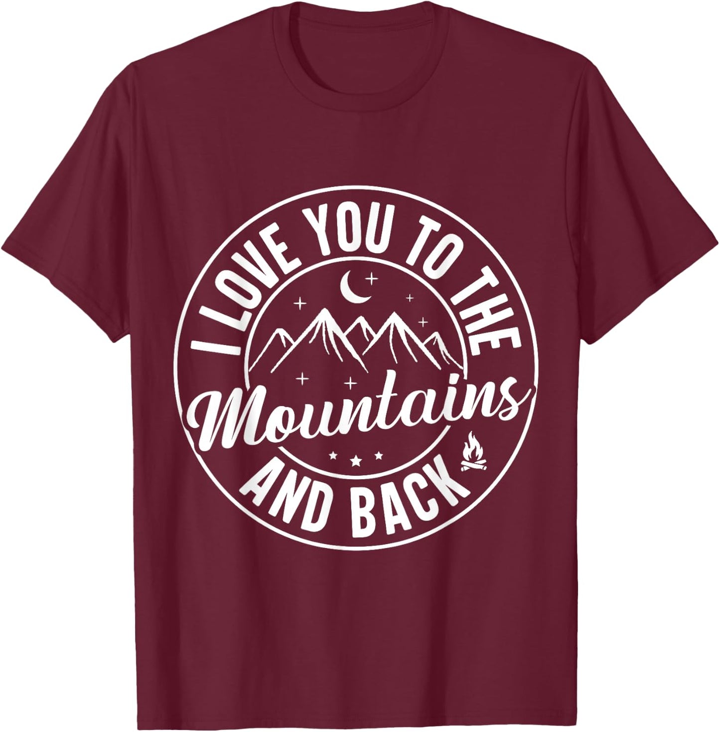 I love you to the mountains and back T-Shirt - T-Shirt | Maroon