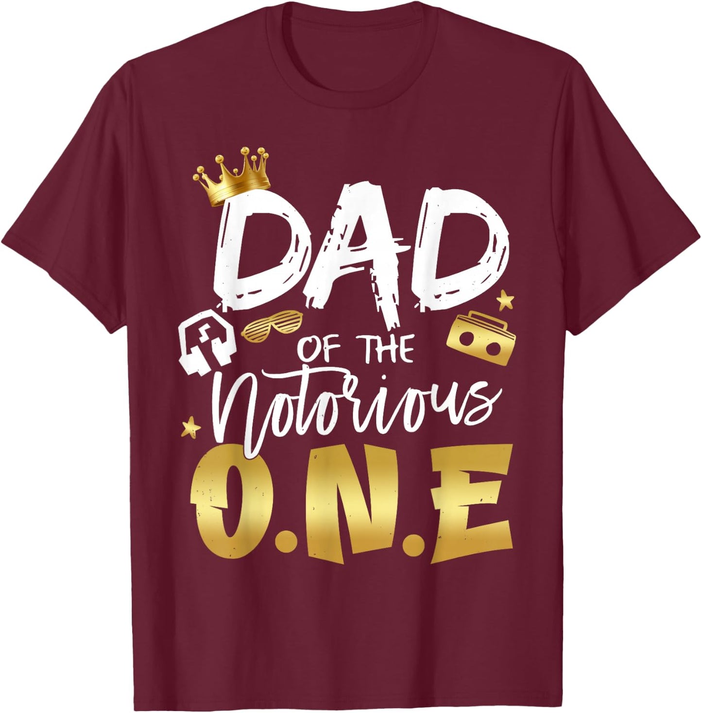 Dad Of The Notorious One Old School 1st Hip Hop Birthday T-Shirt - T-Shirt | Maroon