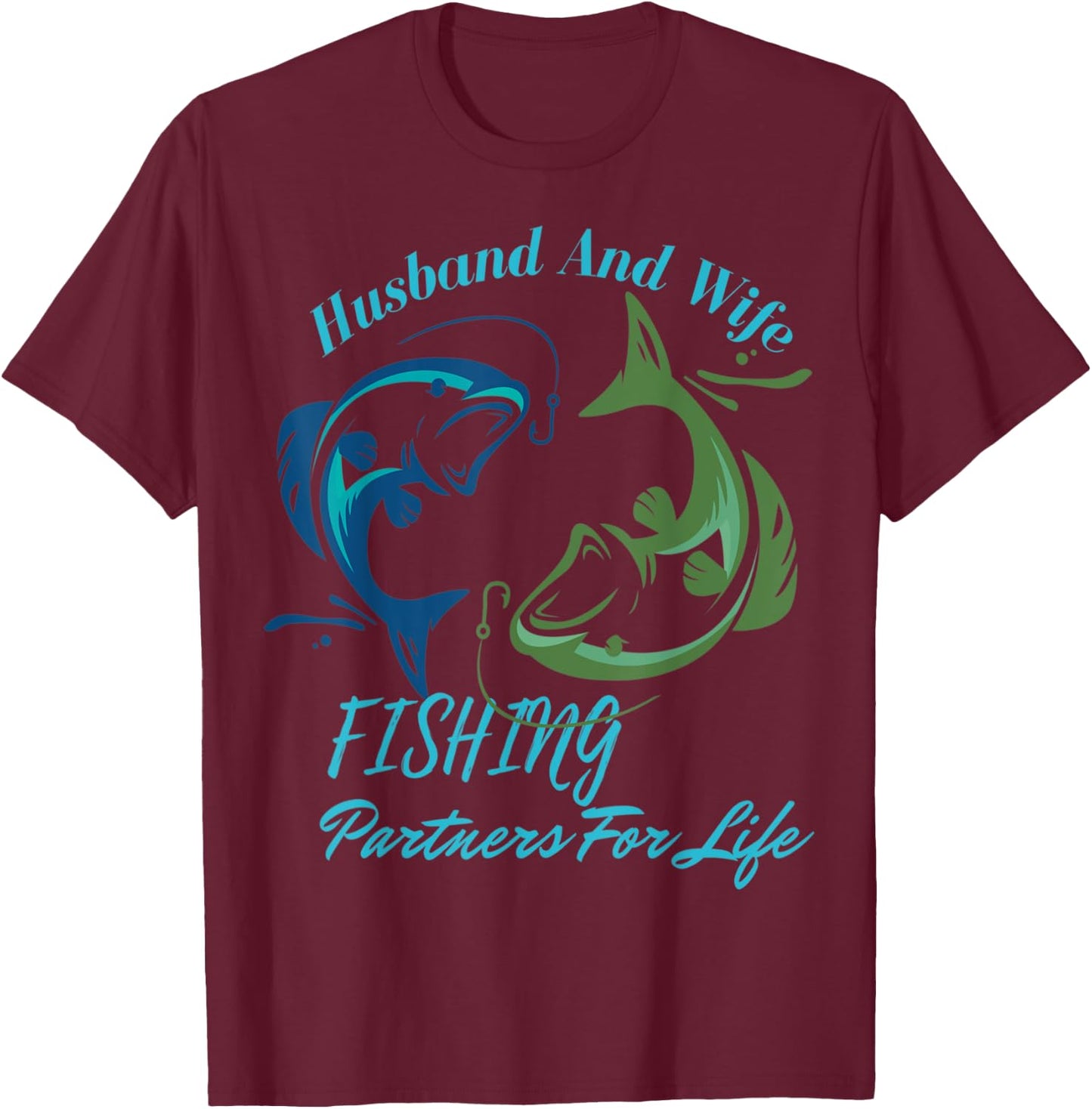 Husband And Wife Fishing Partners For Lifes Fishmen T-Shirt - T-Shirt | Maroon