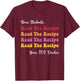 Dear Students, Read The Recipe Read Apparel T-Shirt - T-Shirt | Maroon