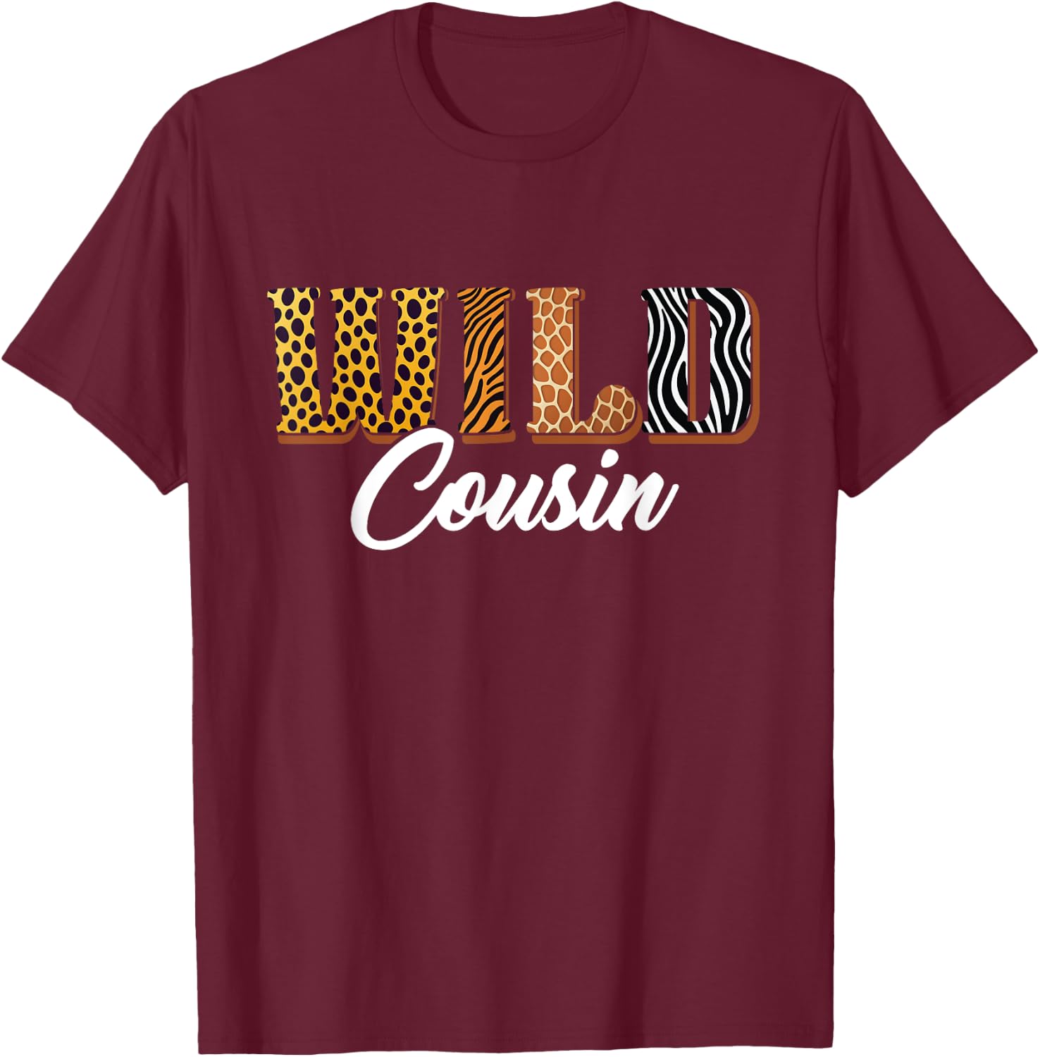 Wild Cousin Zoo Safari Jungle Animal Bday Matching Family T-Shirt - T-Shirt | Maroon