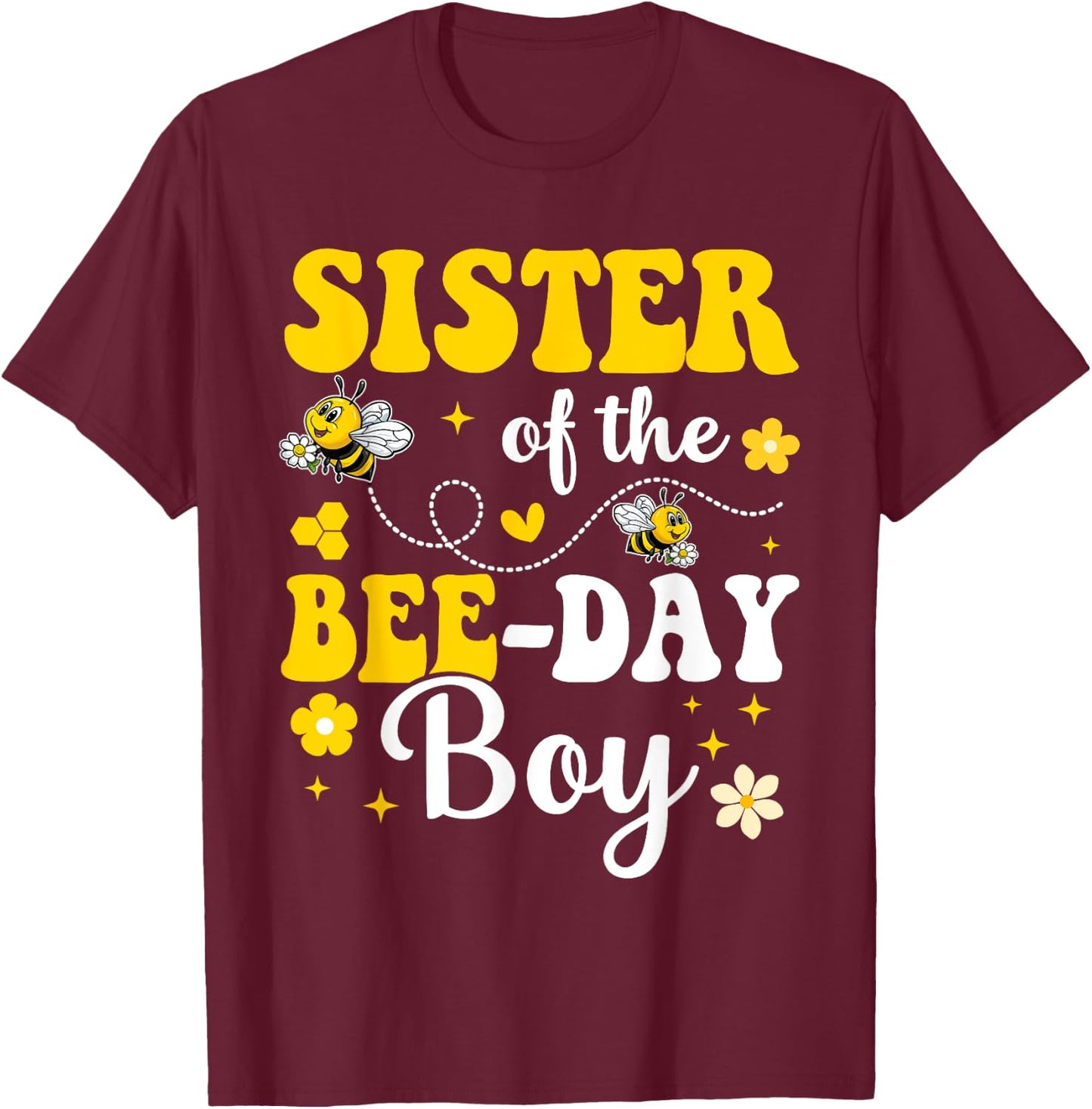Sister of the Bee Day Boy Birthday Party Matching Family T-Shirt - T-Shirt | Maroon