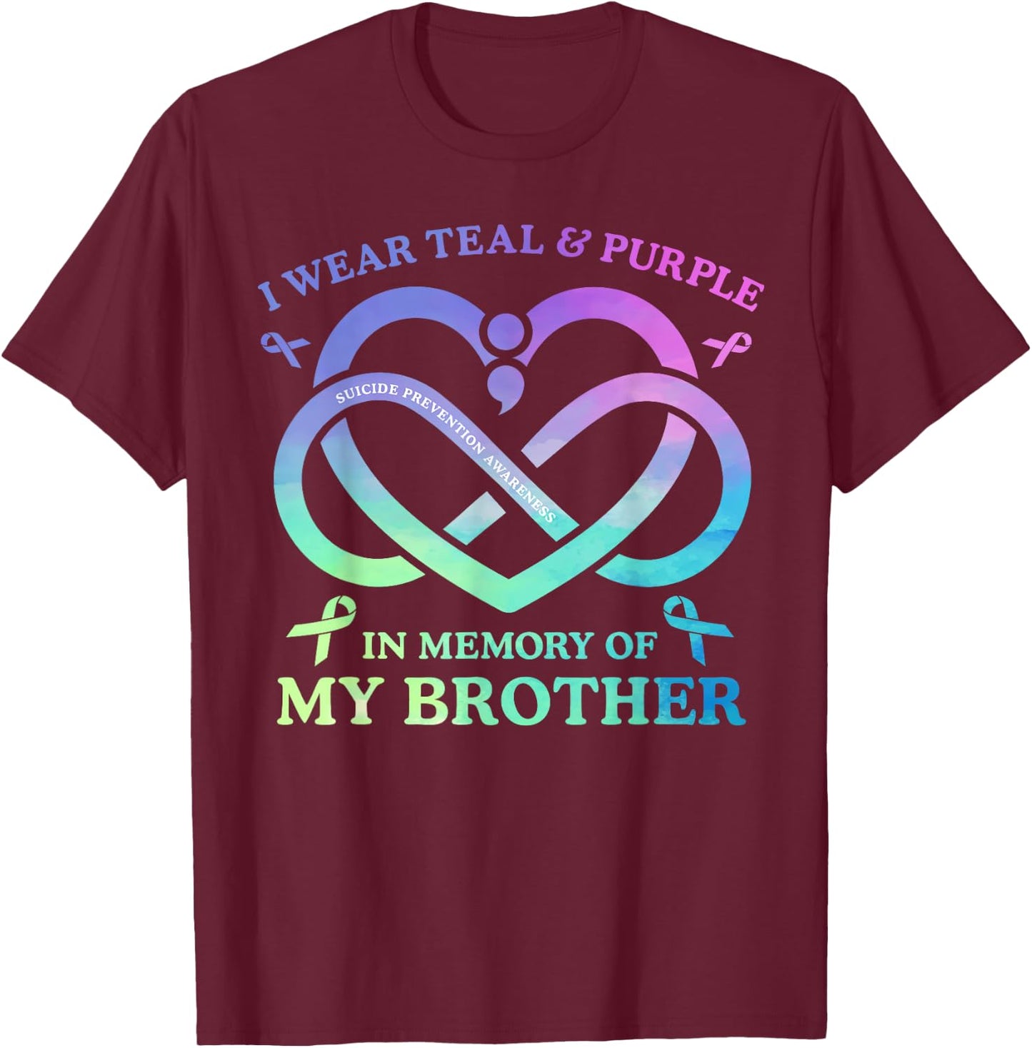 I Wear Teal & Purple Memory Of My Brother Suicide Prevention T-Shirt - T-Shirt | Maroon