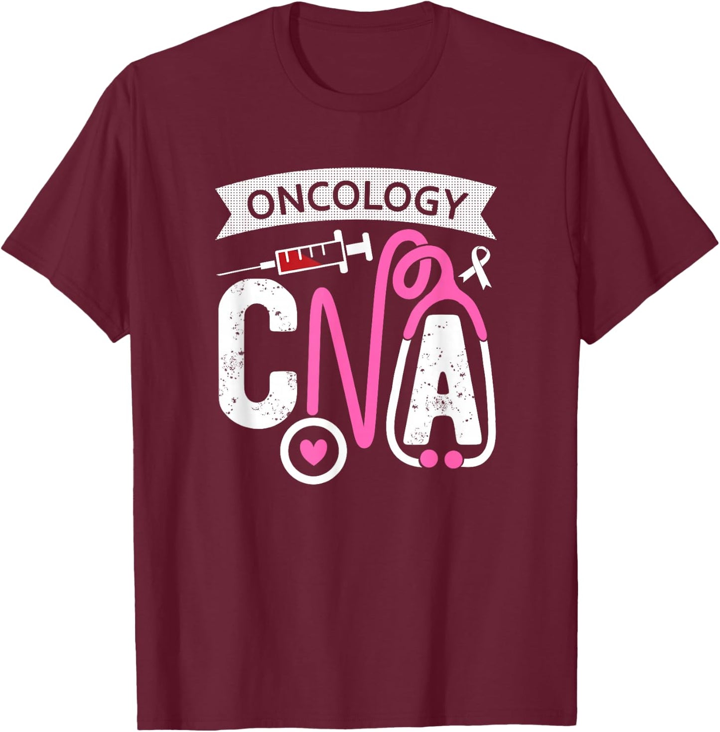 Oncology CNA Certified Nursing Assistant Nurse Oncology T-Shirt - T-Shirt | Maroon