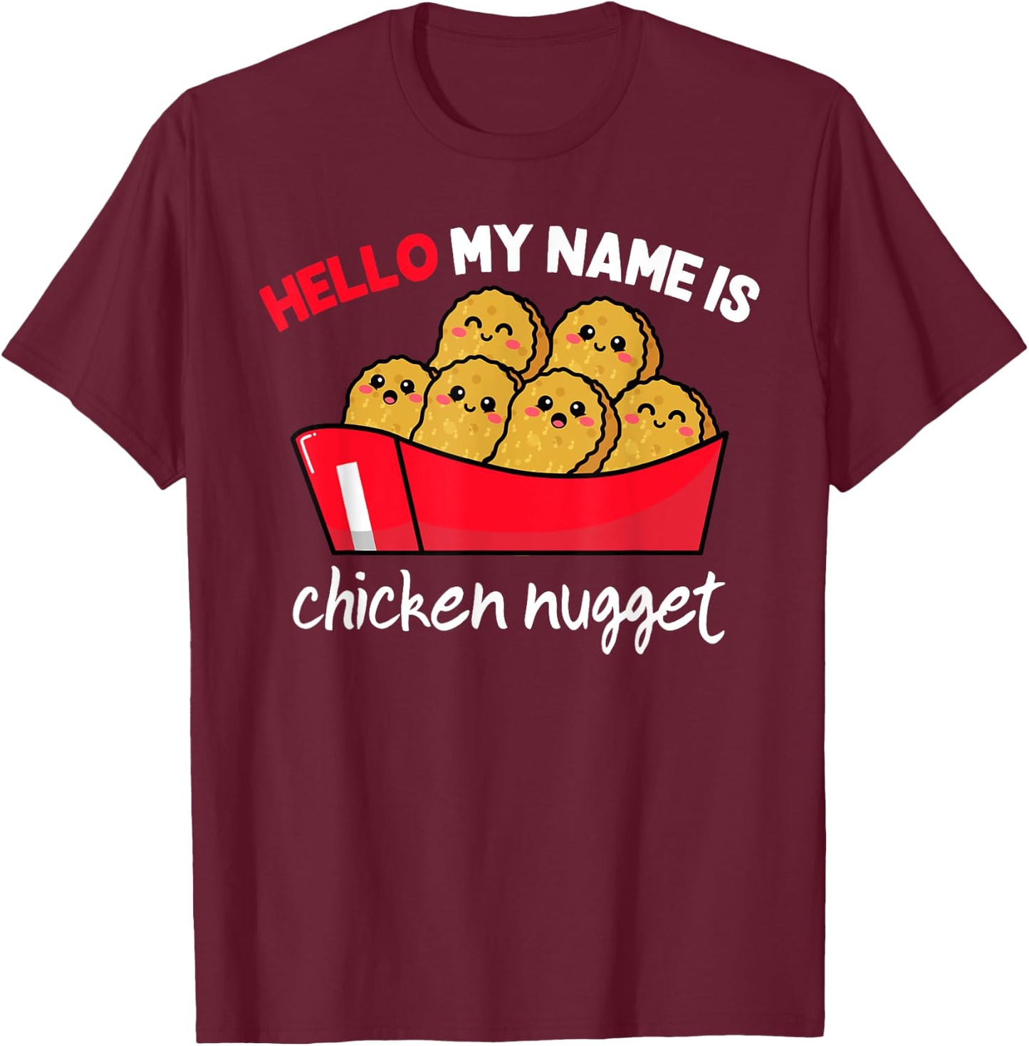 Hello my name is Chicken Nugget Costume kids Chicken T-Shirt - T-Shirt | Maroon