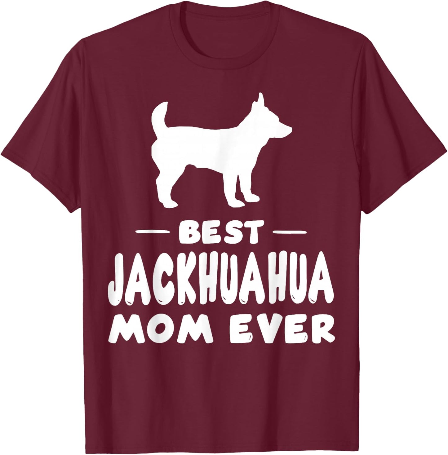 Best Jackahuahua Mom Ever T-Shirt - T-Shirt | Maroon