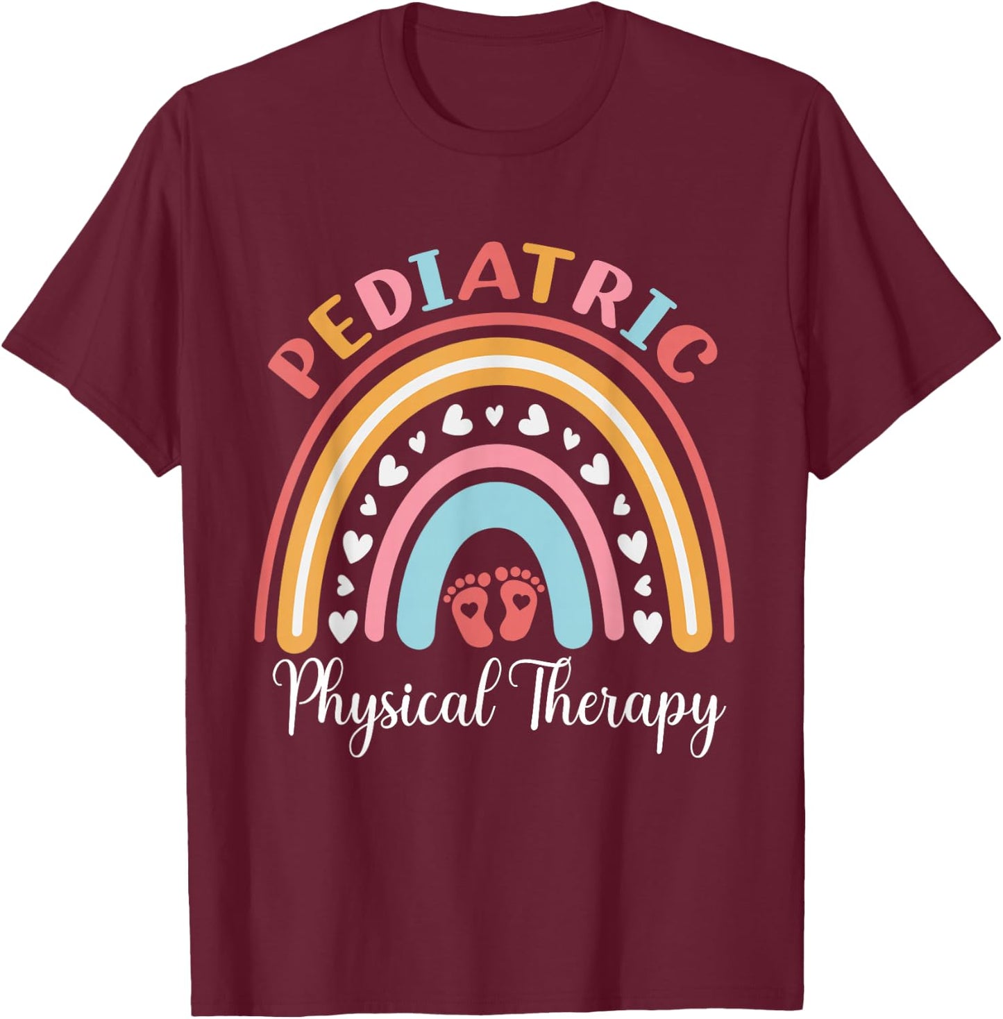 Pediatric Physical Therapy Pediatric PT Rainbow T-Shirt - T-Shirt | Maroon
