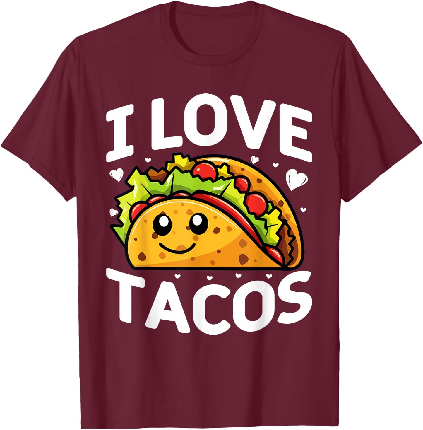I love tacos Mexican Party I love tacos Cinco De Mayo Tacos T-Shirt - T-Shirt | Maroon