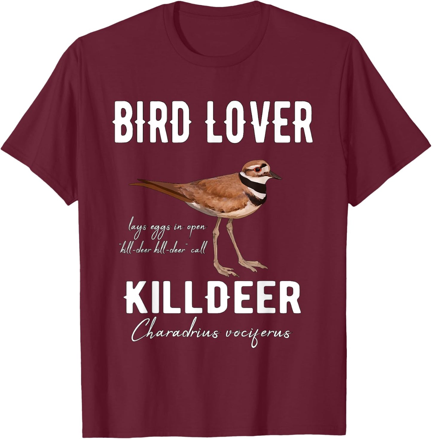 Bird Lover Killdeer with Scientific Name Birder Gift T-Shirt - T-Shirt | Maroon