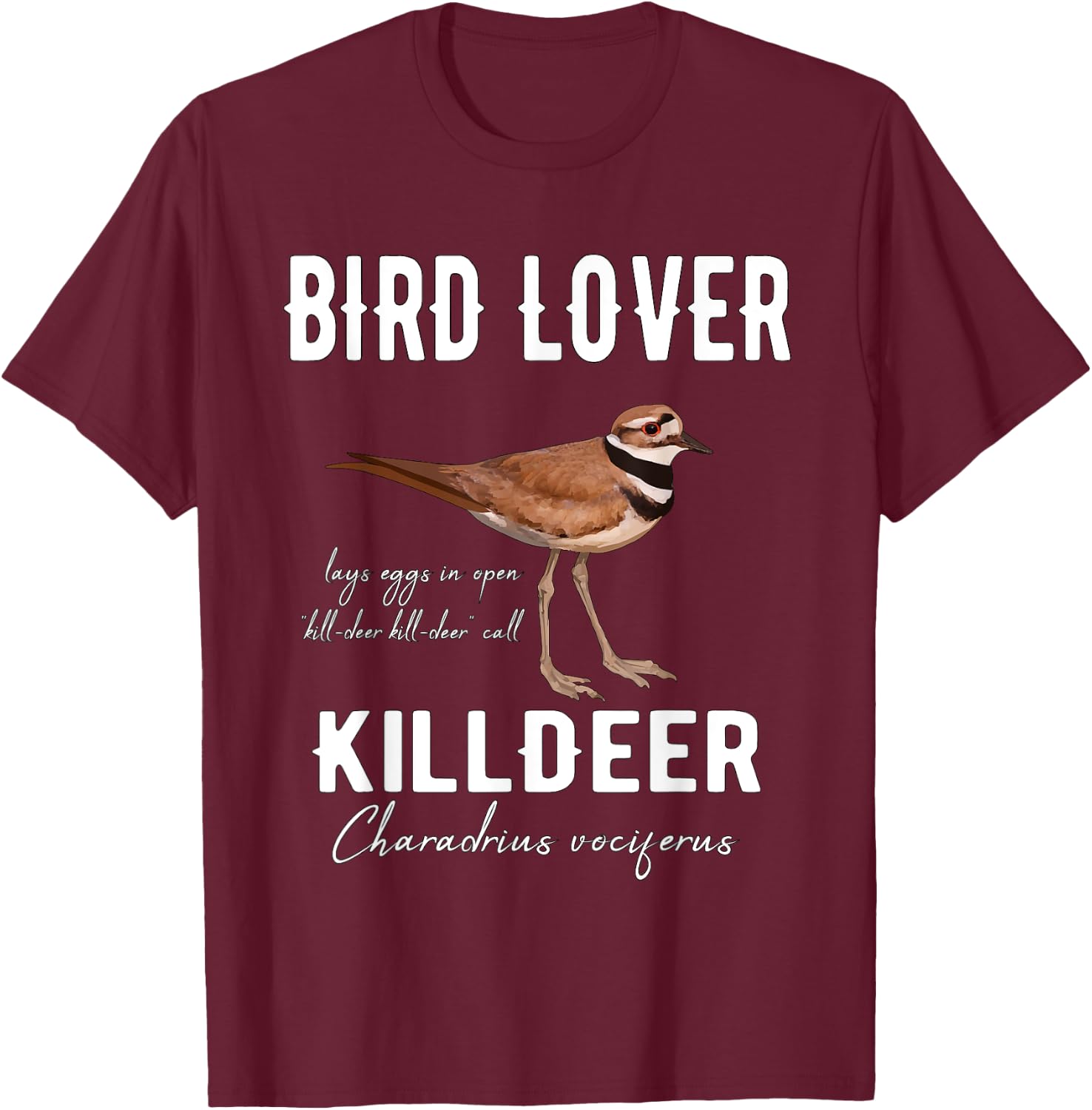 Bird Lover Killdeer with Scientific Name Birder Gift T-Shirt - T-Shirt | Maroon