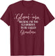 Glam-Ma Because im Too Glamorous to be Called Grandma T-Shirt - T-Shirt | Maroon