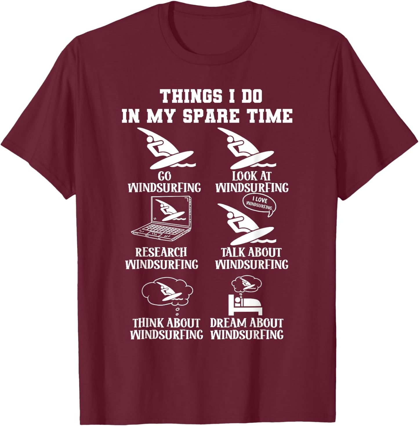 Things I Do In My Spare Windsurfing Wind Surf Lover Surfer T-Shirt - T-Shirt | Maroon