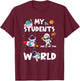 Cute Teacher My Students Are Out-Of This World Space Women T-Shirt - T-Shirt | Maroon