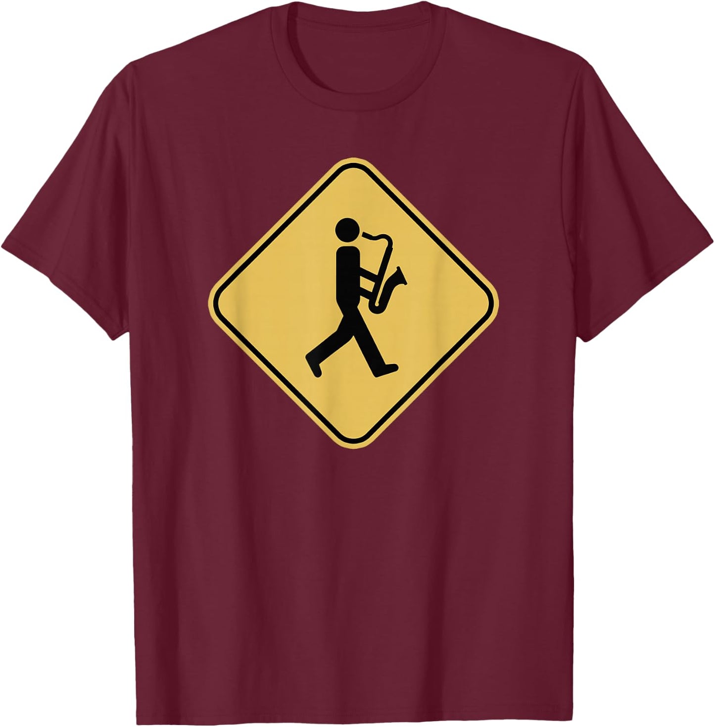 Funny Saxophone Player Warning Sign Alto Tenor Sax T-Shirt - T-Shirt | Maroon