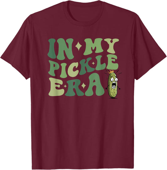 Pickle Princess Funny In My Pickle Era T-Shirt - T-Shirt | Maroon