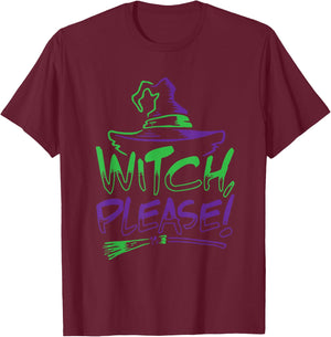 Witch Please! Halloween Costume Funny | Men Women Kids T-Shirt - T-Shirt | Maroon