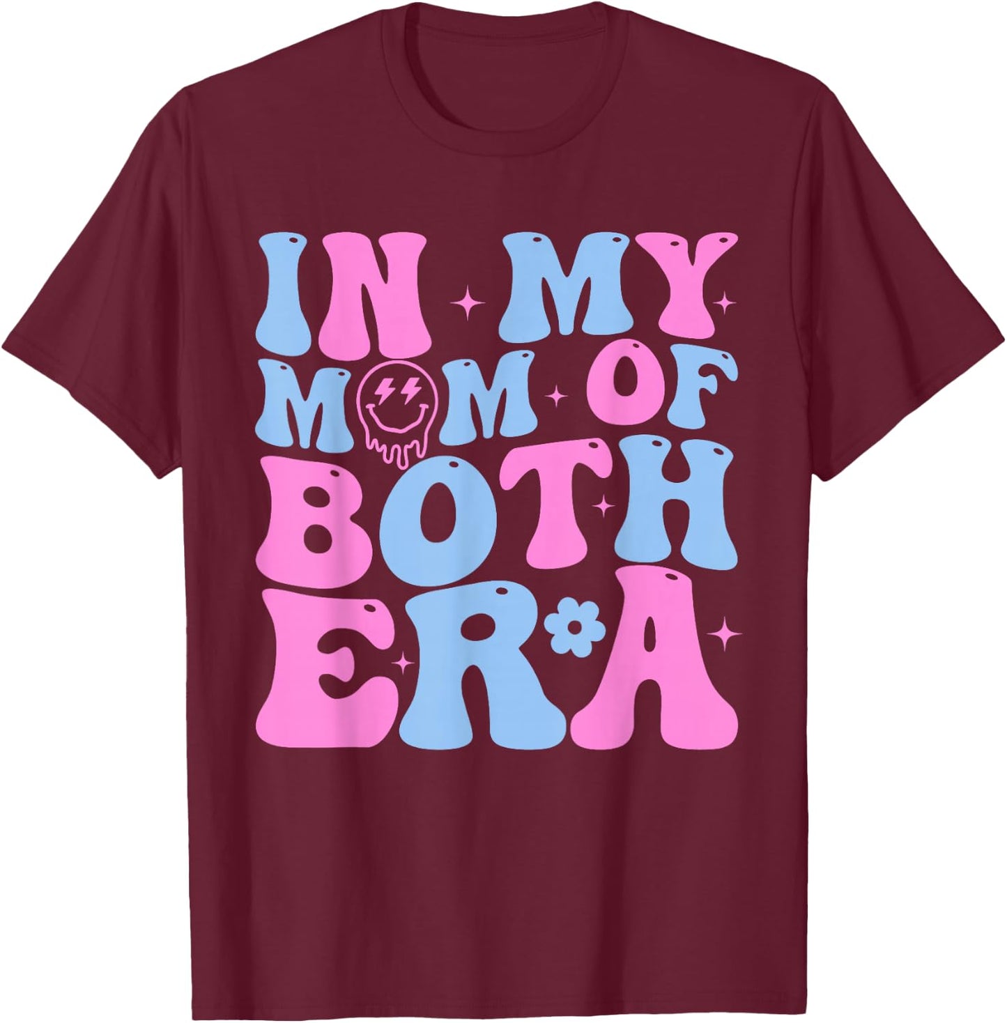 In My Mom Of Both Era Mama Of Both Mother Of Boy And Girl T-Shirt - T-Shirt | Maroon