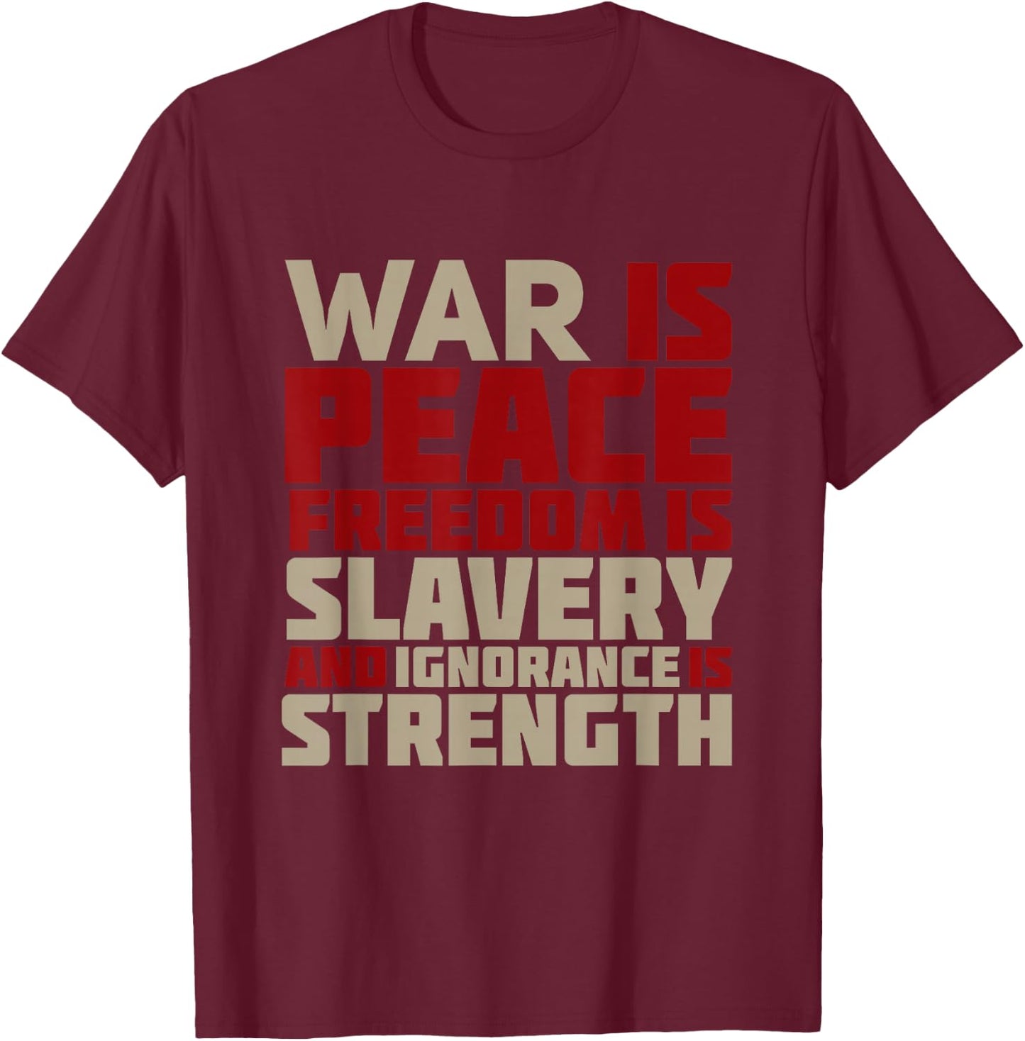 War is Peace Quote T-Shirt - T-Shirt | Maroon