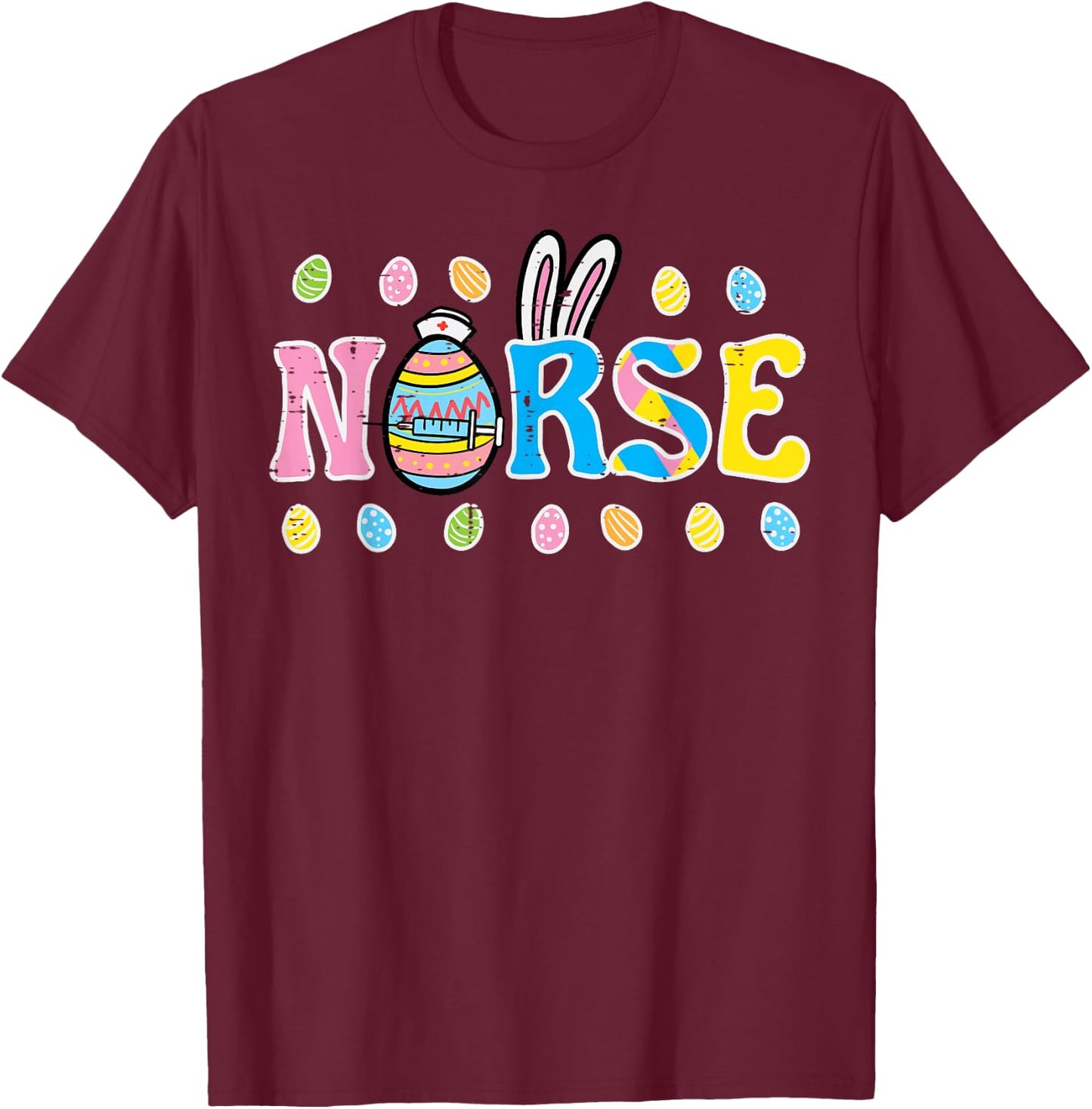 Easter Nurse Eggs ER Icu RN Cna Nursing Scrub Top Women Men T-Shirt - T-Shirt | Maroon