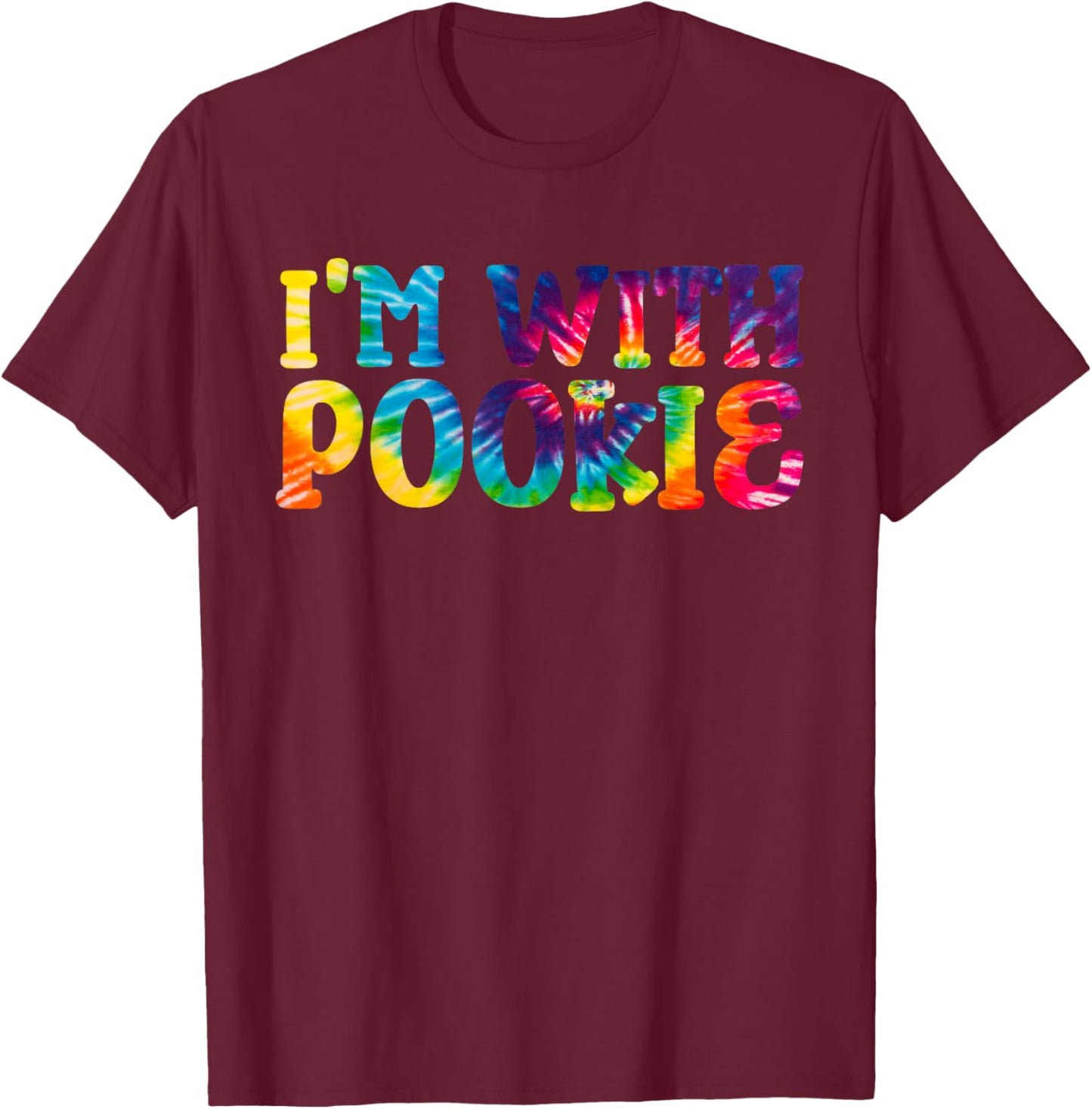 I'm With Pookie T-Shirt - T-Shirt | Maroon