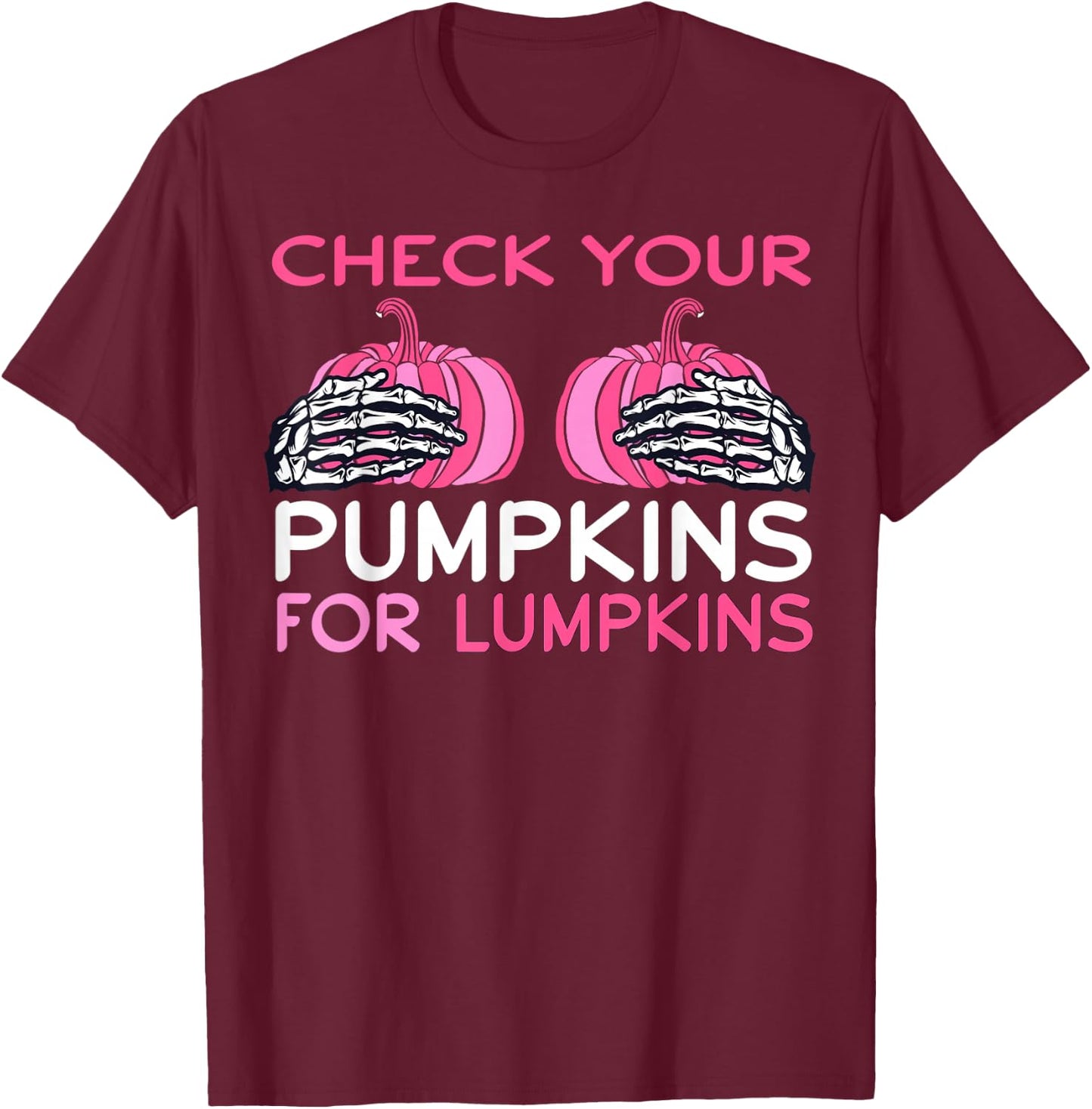 Check Your Pumpkins Breast Cancer Awareness Shirt Halloween T-Shirt - T-Shirt | Maroon
