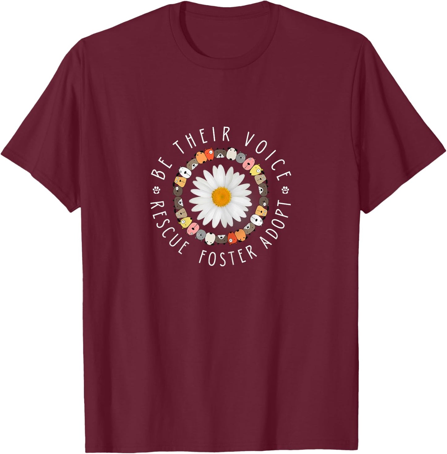 Cute Animal Rescue - Be Their Voice Rescue Foster Adopt T-Shirt - T-Shirt | Maroon