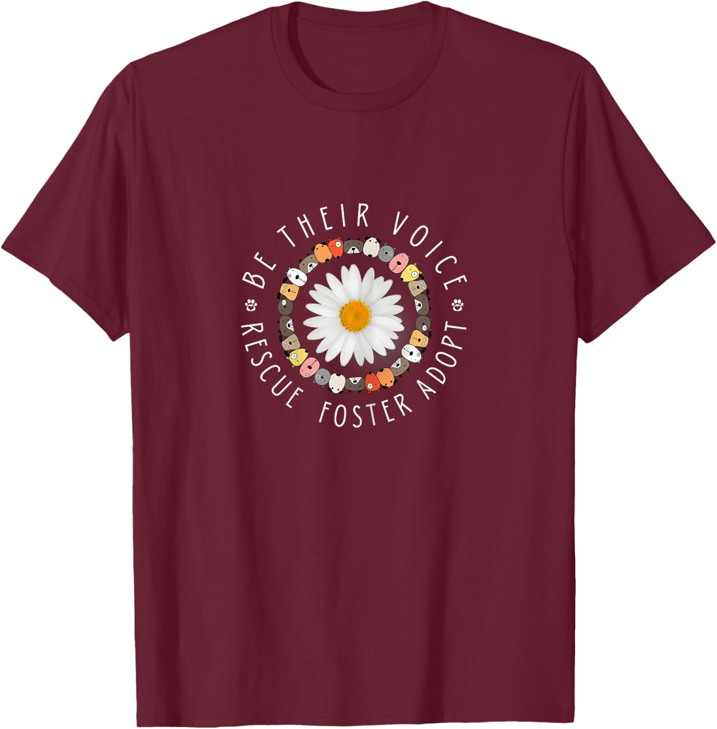 Cute Animal Rescue - Be Their Voice Rescue Foster Adopt T-Shirt - T-Shirt | Maroon