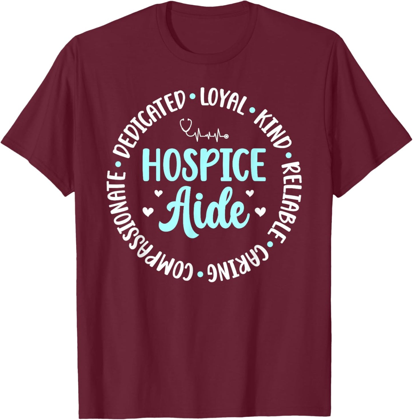 Hospice Aide Appreciation Circle Palliative Aide T-Shirt - T-Shirt | Maroon