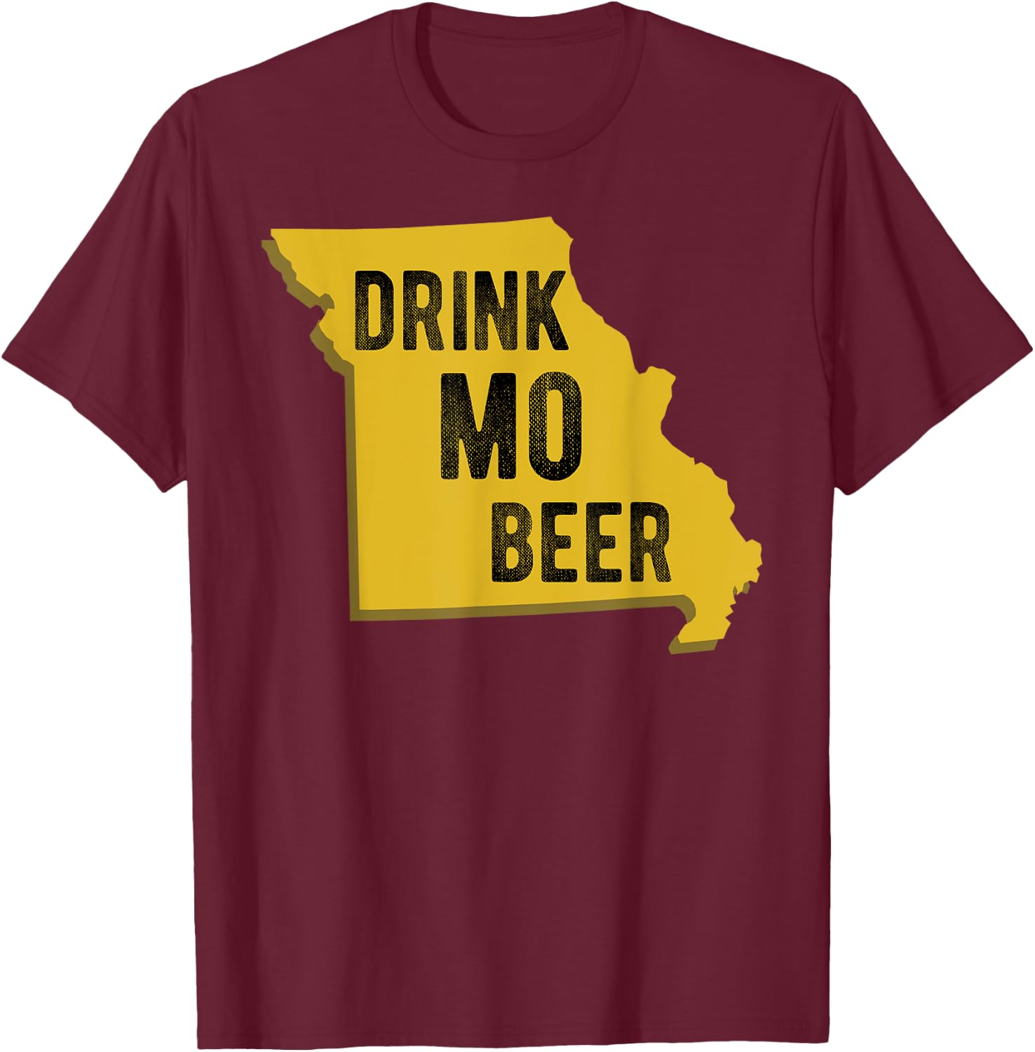 Drink MO Beer State Of Missouri St. Louis Kansas City T-Shirt - T-Shirt | Maroon