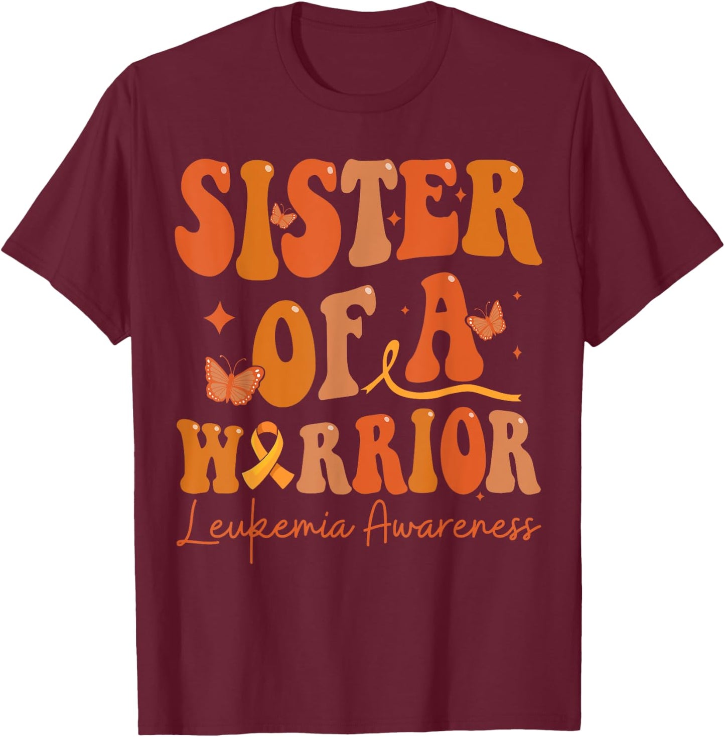 Sister Of A Warrior Leukemia Awareness Family Matching T-Shirt - T-Shirt | Maroon