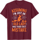 Assuming I'm Just An Old Lady Was Your First Mistake Witch T-Shirt - T-Shirt | Maroon