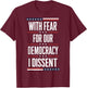 SCOTUS I Dissent Fear for our Democracy Justice Sotomayor T-Shirt - T-Shirt | Maroon