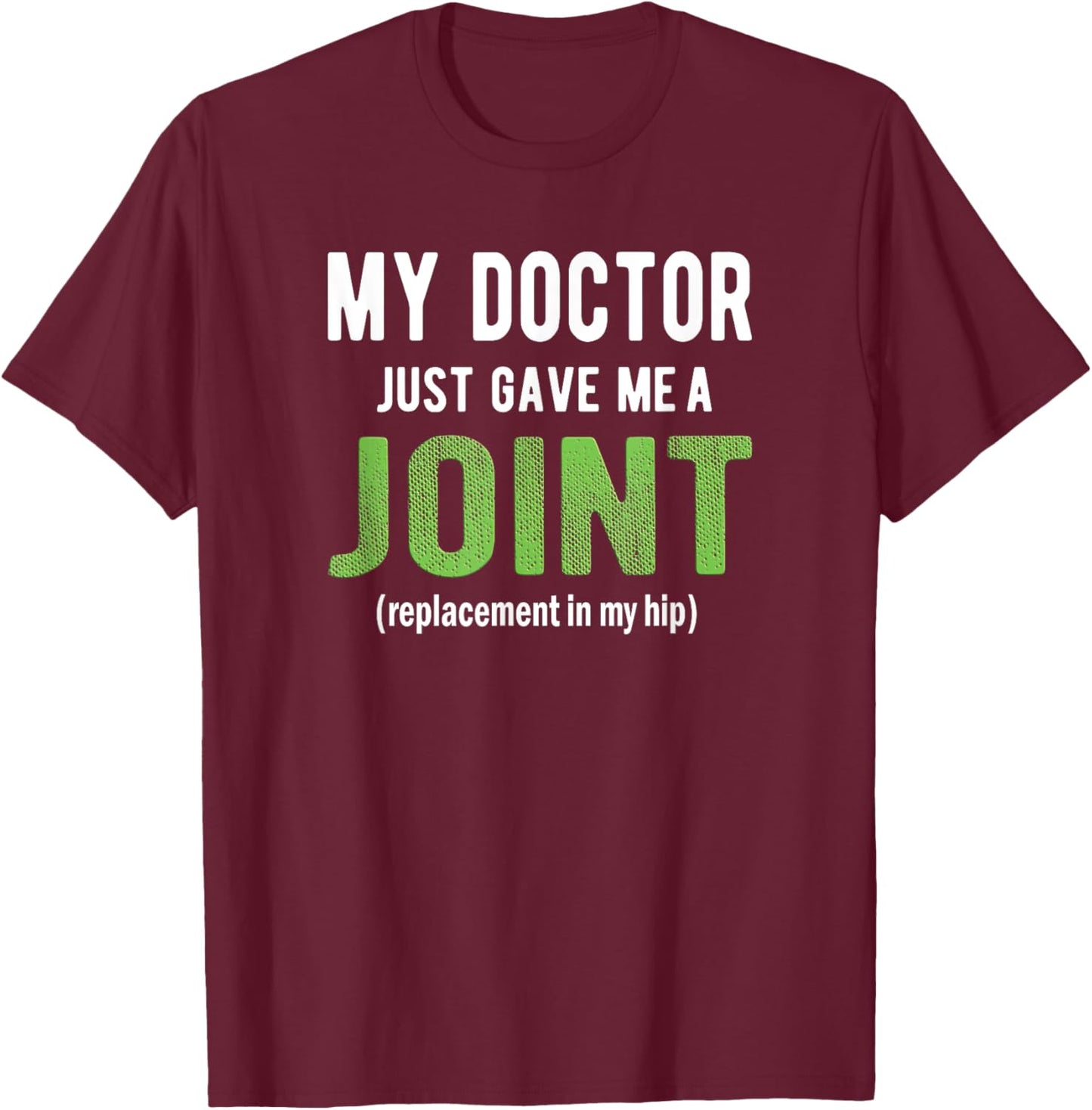 Hip Replacement Shirt, Funny After Surgery Gifts T-Shirt - T-Shirt | Maroon