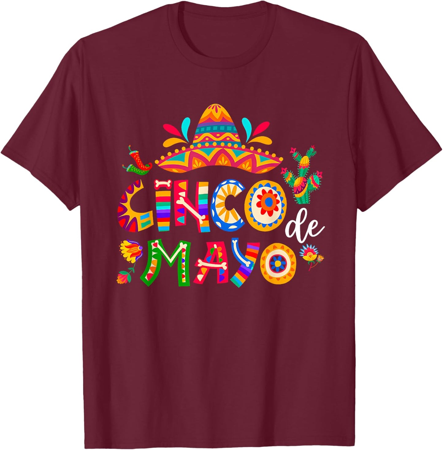 Cinco De Mayo Mexican Fiesta 5 De Mayo Men Women T-Shirt - T-Shirt | Maroon