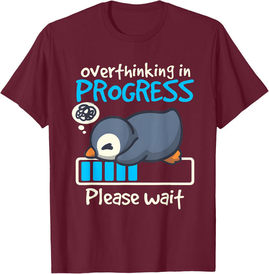 Penguin Overthinking In Progress Low Battery Please Wait T-Shirt - T-Shirt | Maroon