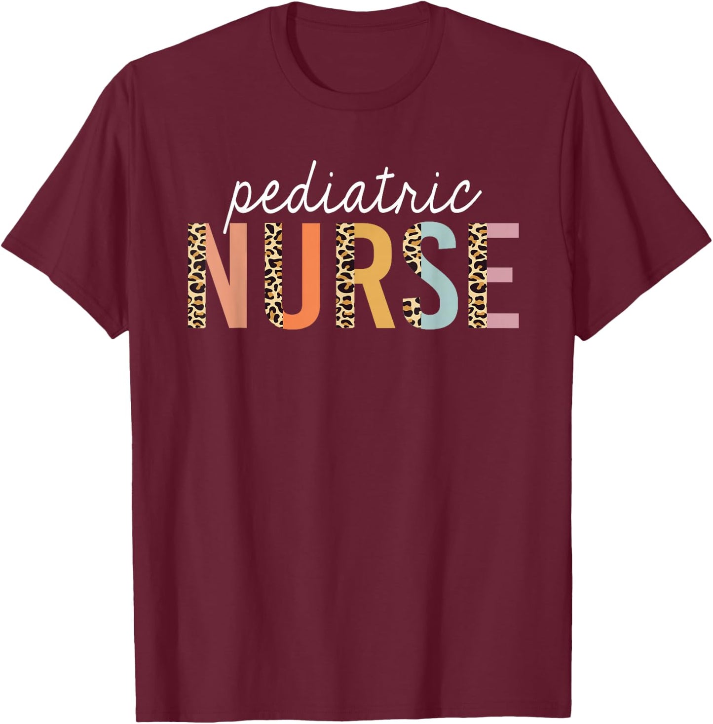 Pediatric Nurse Leopard Print Nursing School Women T-Shirt - T-Shirt | Maroon