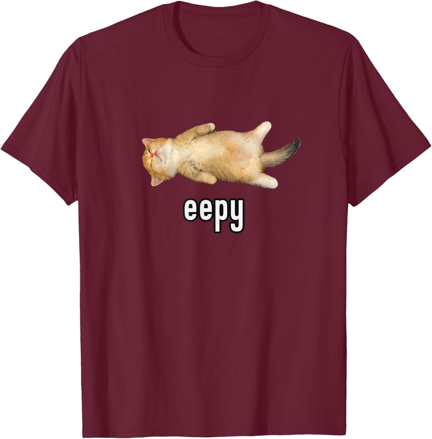 Eepy Cat, Silly Sleepy Cat Meme T-Shirt - T-Shirt | Maroon