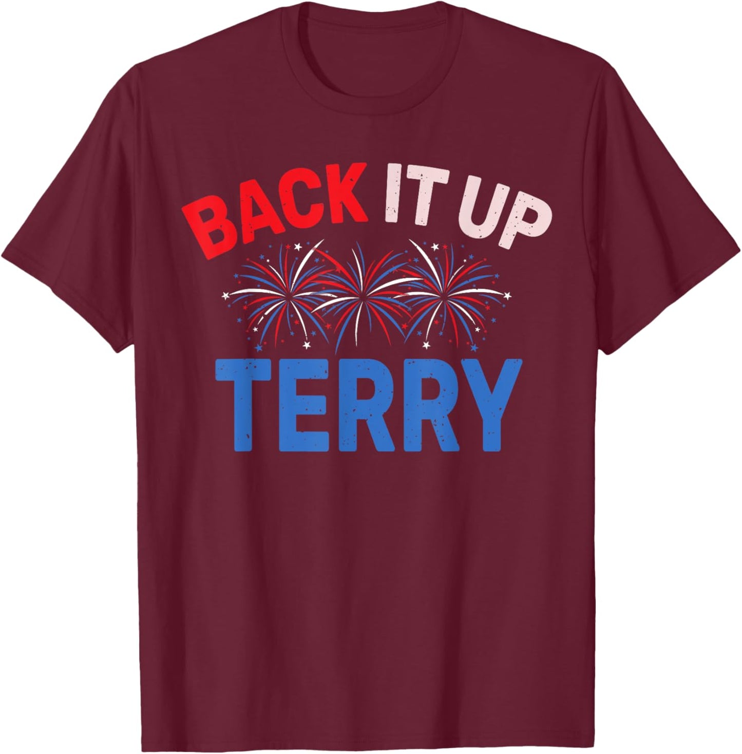 Back it Up Terry Put It In Reverse July 4th Fireworks Terry Kids Men T-Shirt - T-Shirt | Maroon