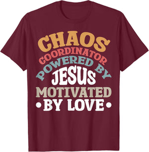 Chaos Coordinator Powered By Jesus T-Shirt - T-Shirt | Maroon