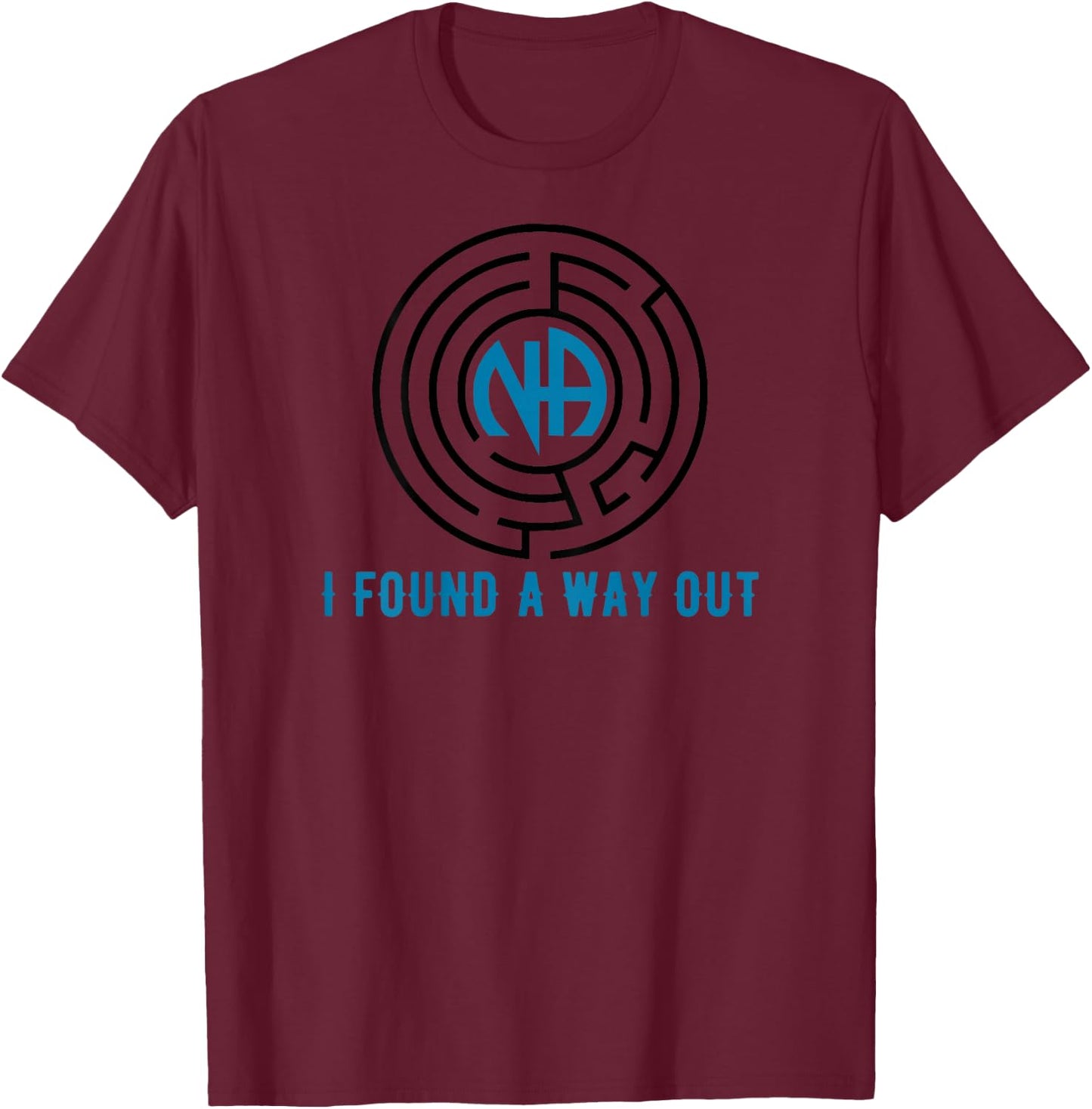 Back Print I Found A Way Out Maze NA Narcotics Anonymous T-Shirt - T-Shirt | Maroon