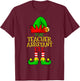 The Teacher Assistant Elf - Teaching Assistant Christmas T-Shirt - T-Shirt | Maroon