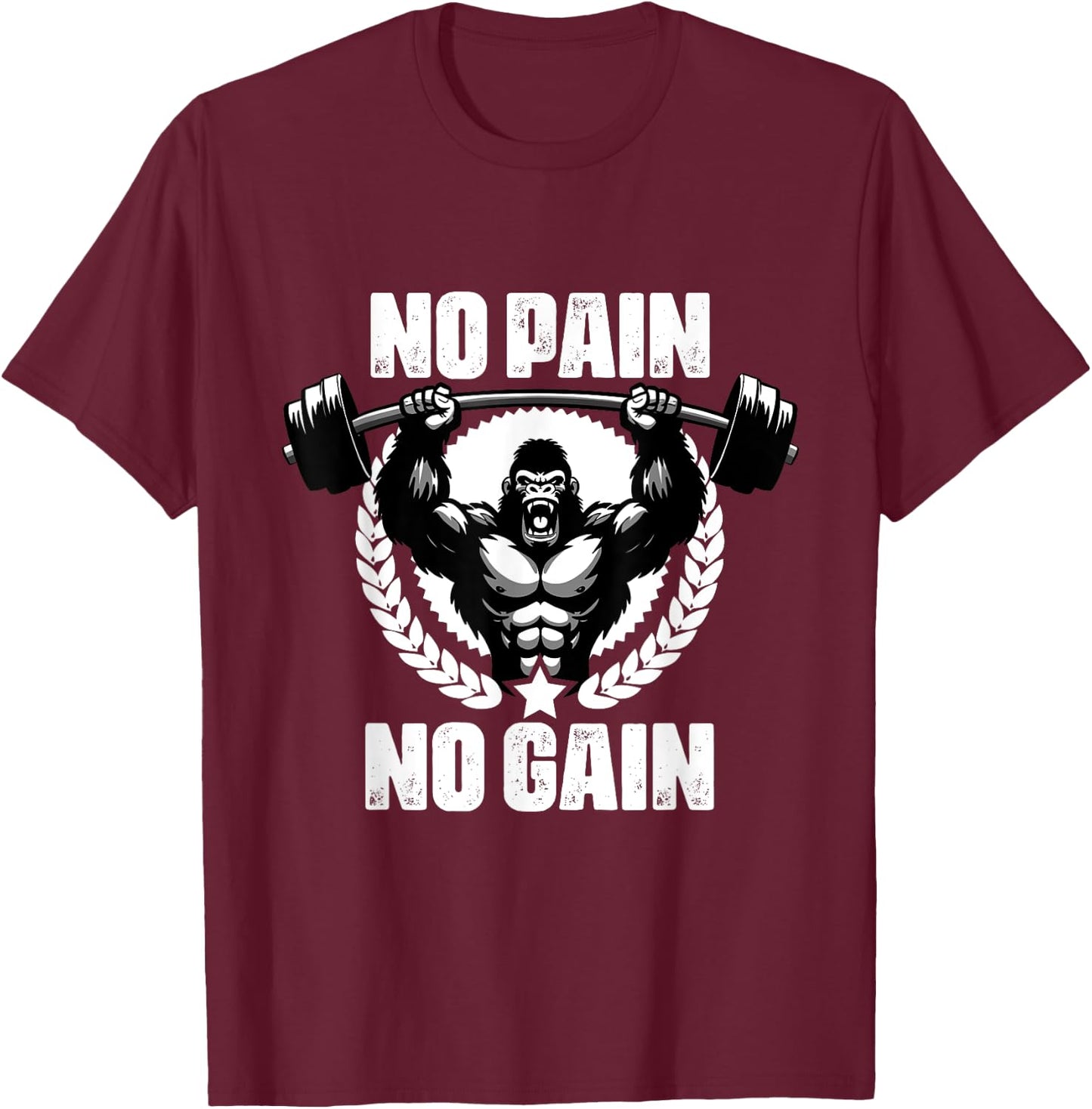 No Pain No Gain Weightlift Workouts Gym Quotes Gym Fitness T-Shirt - T-Shirt | Maroon