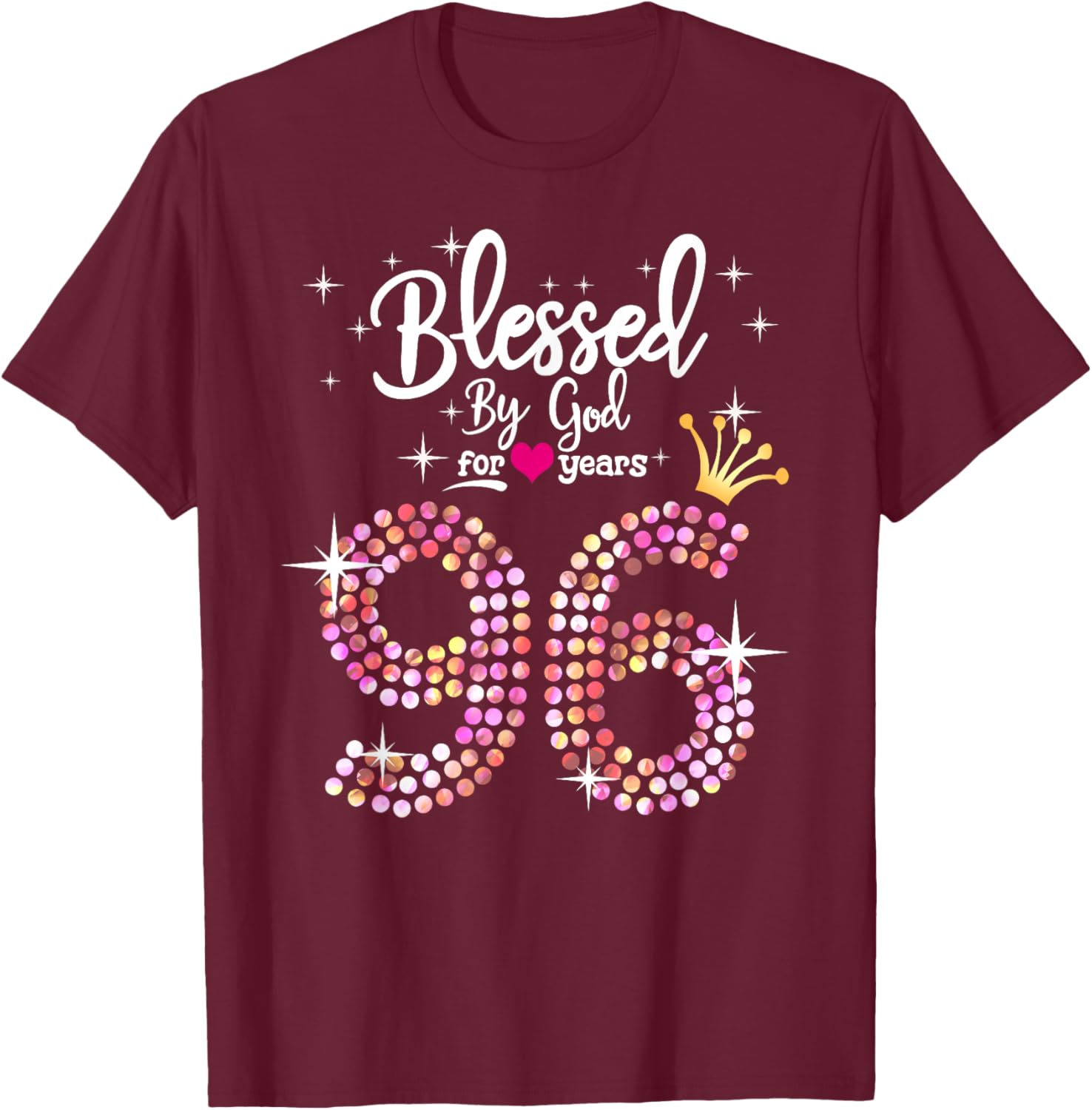 Blessed by God for 96 Years 96th Birthday Anniversary T-Shirt - T-Shirt | Maroon