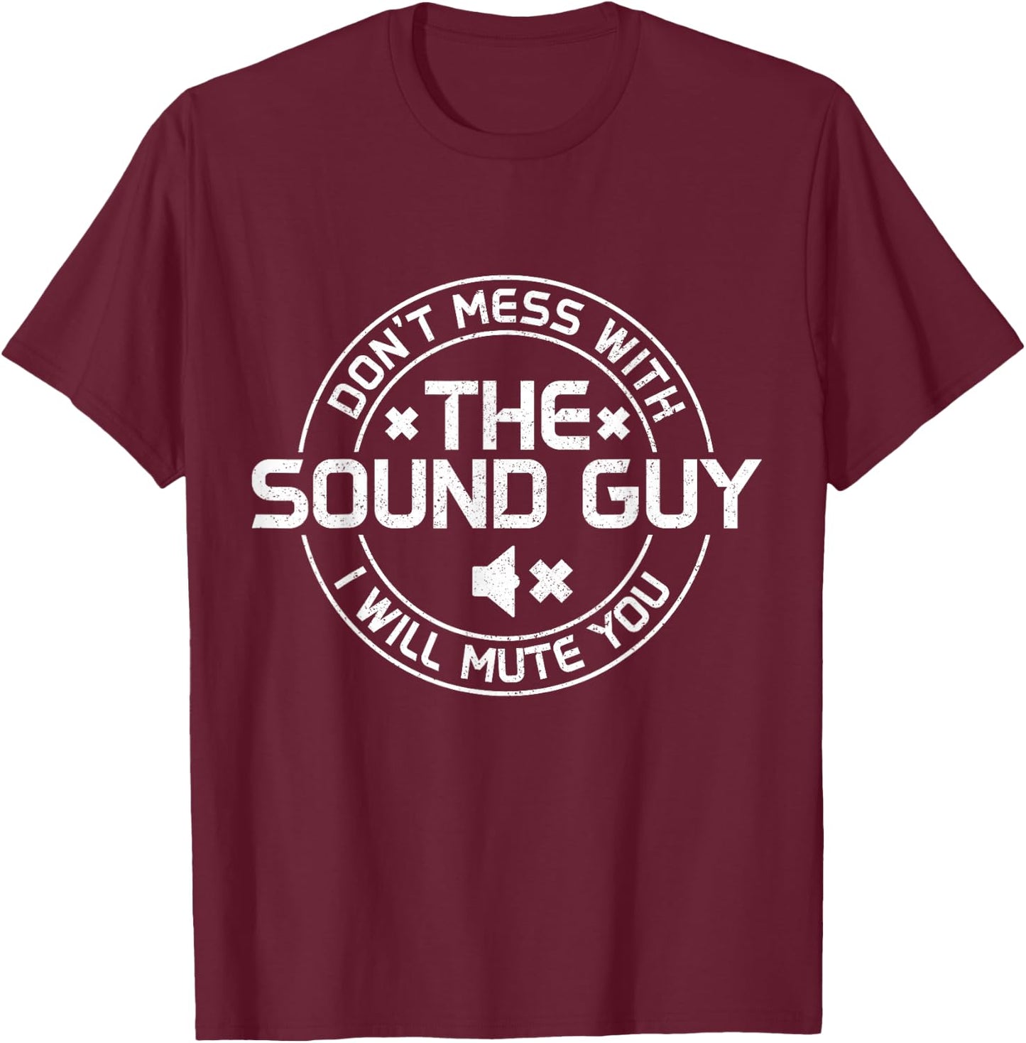 Sound Guy Audio Engineer Sound Technician Funny T-Shirt - T-Shirt | Maroon