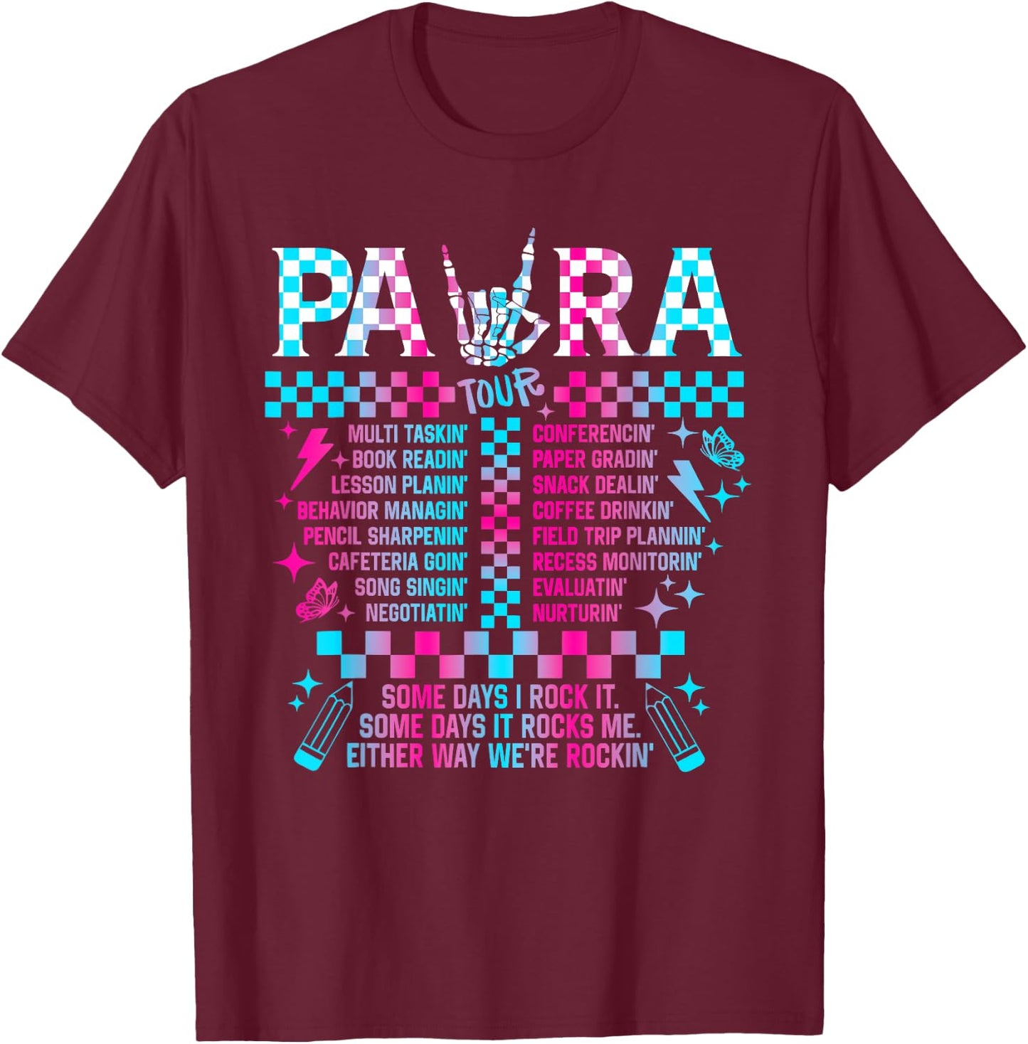 Para Tour Para Life Teacher Skeleton Some Days I Rock It T-Shirt - T-Shirt | Maroon