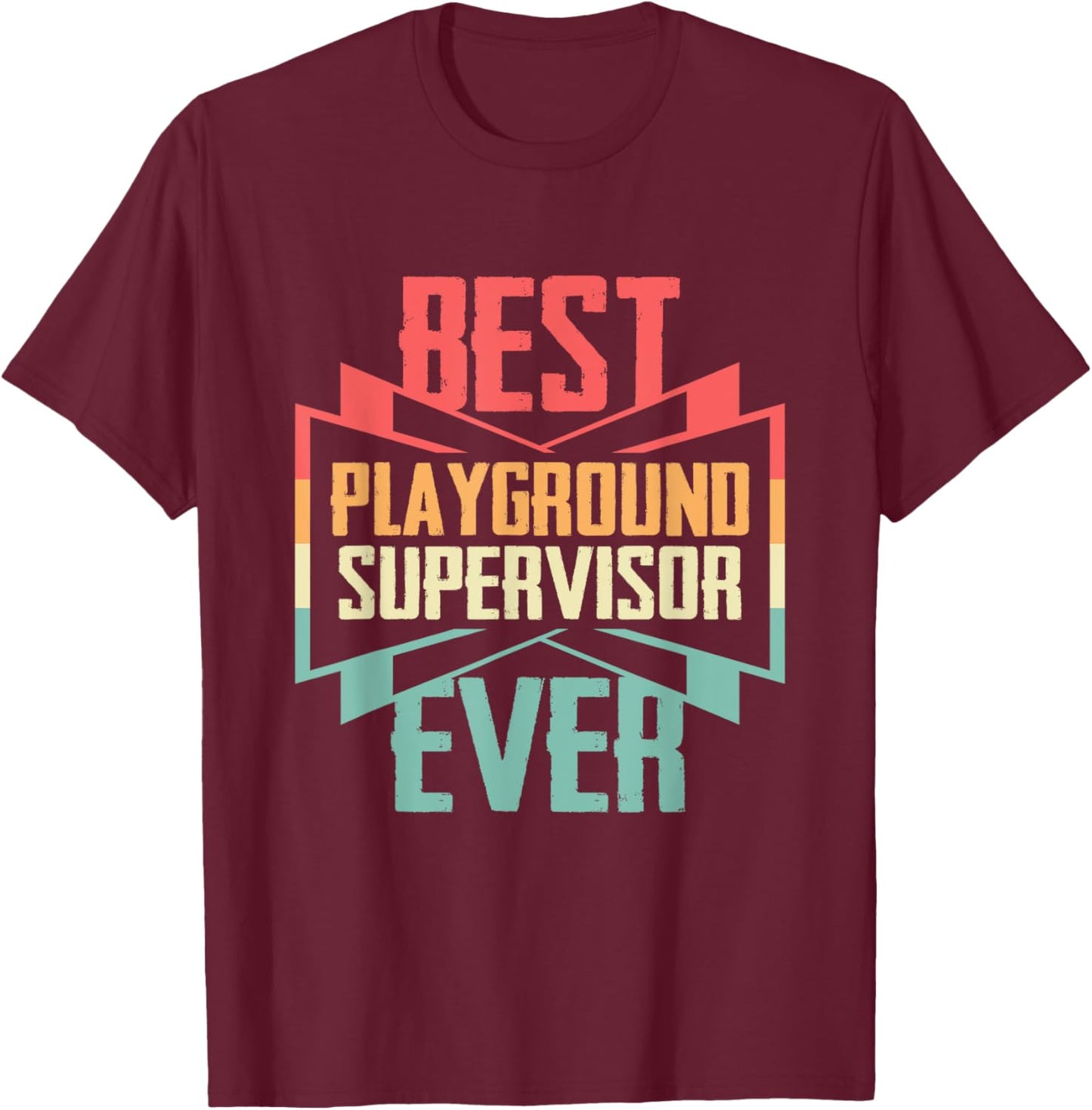 Vintage Best Playground Supervisor Ever T-Shirt - T-Shirt | Maroon
