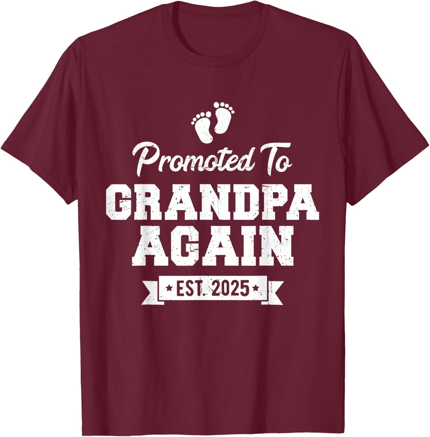 Promoted to Grandpa Again 2025 Soon To Be Grandfather Again T-Shirt - T-Shirt | Maroon